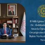 İl Millî Eğitim müdürü Dr. Abdülaziz Yeniyol'un Sınavla Öğrenci Alacak Ortaöğretim Kurumlarına İlişkin Merkezi Sınav (LGS) Mesajı