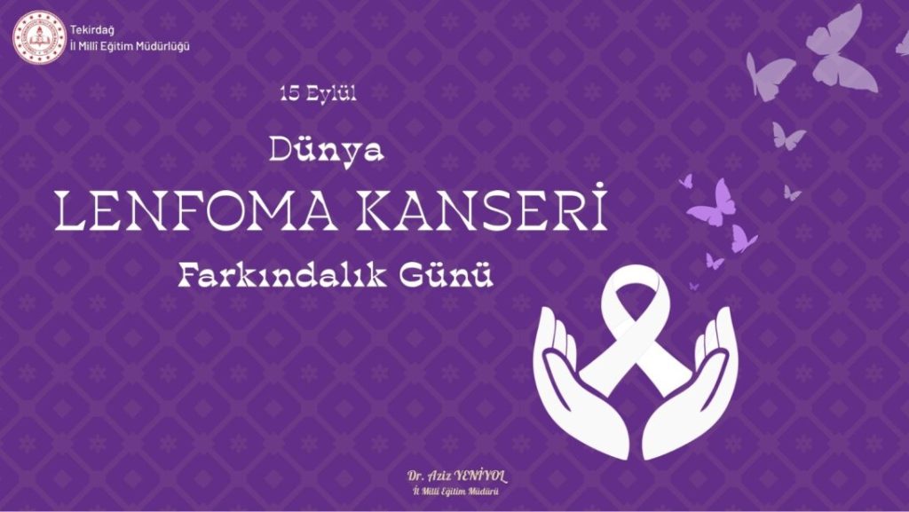 15 Eylül Dünya Lenfoma Farkındalık Günü